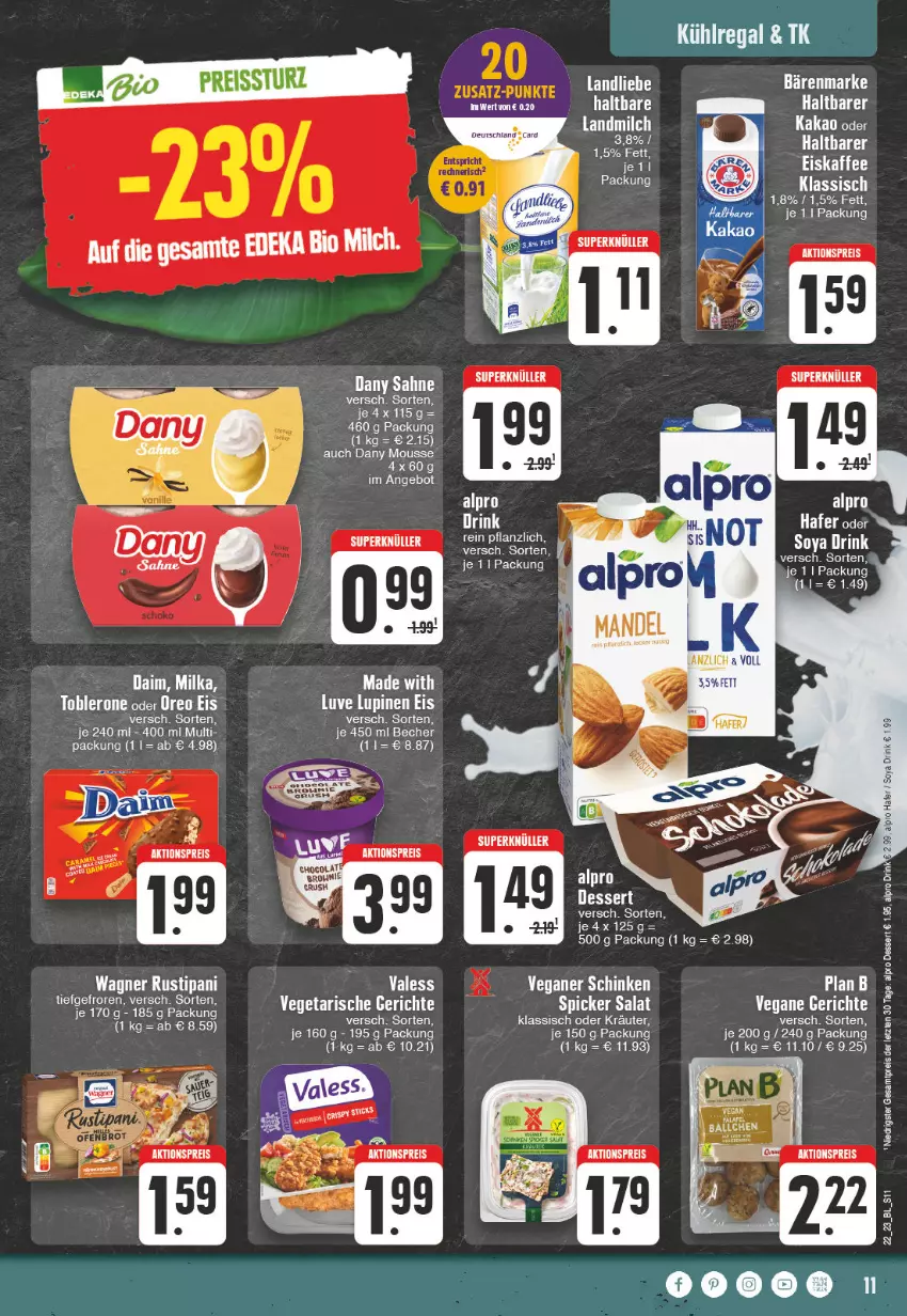 Aktueller Prospekt Edeka - Angebote der Woche - von 29.05 bis 03.06.2023 - strona 11 - produkty: aktionspreis, alpro, angebot, bärenmarke, daim, Dany, dany sahne, dessert, drink, eis, hafer, kakao, kräuter, kühlregal, landliebe, landmilch, milch, milka, mousse, oder kräuter, regal, reis, reiss, rustipani, sahne, salat, schinken, schinken spicker, soya, tee, Ti, Vegeta, wagner, ZTE