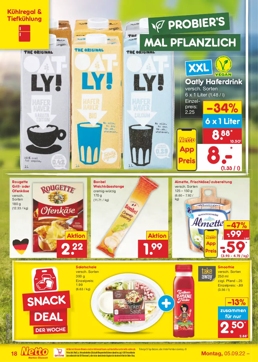 Aktueller Prospekt Netto Marken-Discount - Filial-Angebote - von 05.09 bis 10.09.2022 - strona 18 - produkty: almette, bestpreis, bier, bonbel, drink, eis, frischkäse, grill, hafer, Haferdrink, Käse, kühlregal, Mett, ndk, Ofen, Ofenkäse, regal, reis, rouge, rougette, salat, Schal, Schale, smoothie, snack, Ti, versandkostenfrei, weichkäse