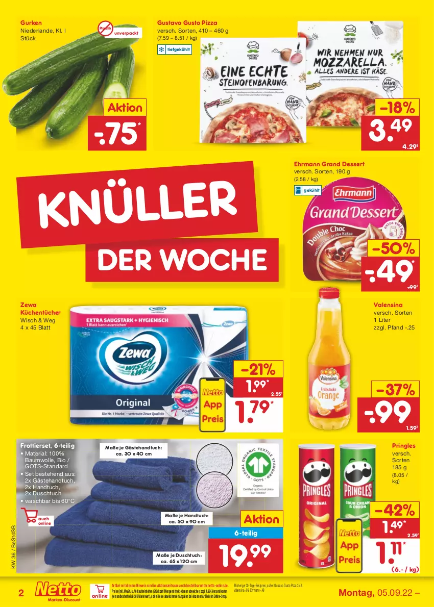 Aktueller Prospekt Netto Marken-Discount - Filial-Angebote - von 05.09 bis 10.09.2022 - strona 2 - produkty: asti, Bau, baumwolle, bestpreis, bio, dessert, duschtuch, ehrmann, Ehrmann Grand Dessert, eis, gurke, gurken, handtuch, küche, Küchen, küchentücher, ndk, pizza, pringles, reis, Ria, ring, Ti, tuc, tücher, valensina, versandkostenfrei, wolle, zewa