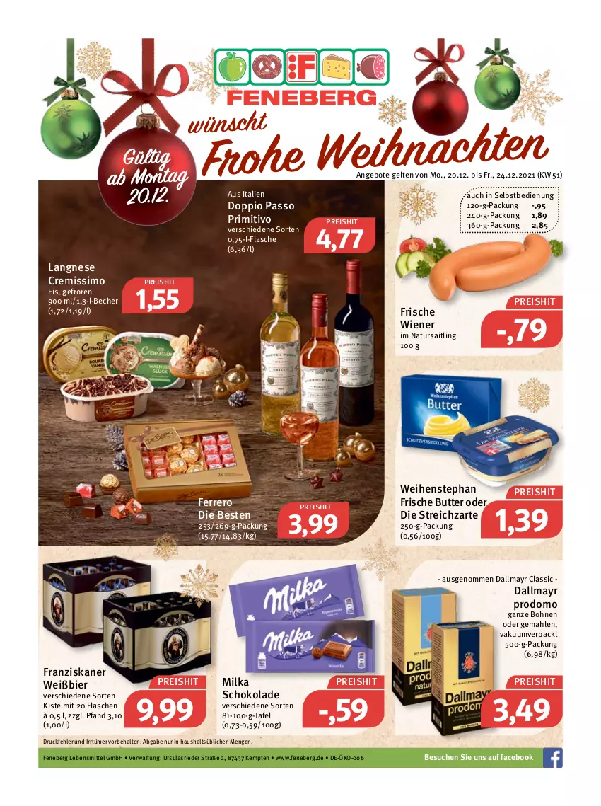 Aktueller Prospekt Feneberg - Prospekte - von 20.12 bis 24.12.2021 - strona 1 - produkty: angebot, angebote, Becher, bier, bohne, bohnen, butter, cremissimo, dallmayr, dallmayr prodomo, doppio passo, eis, ferrero, flasche, franziskaner, langnese, langnese cremissimo, lebensmittel, milka, milka schokolade, natur, passo, primitivo, prodomo, reis, schoko, schokolade, sim, Streichzart, Ti, weihenstephan, wiener