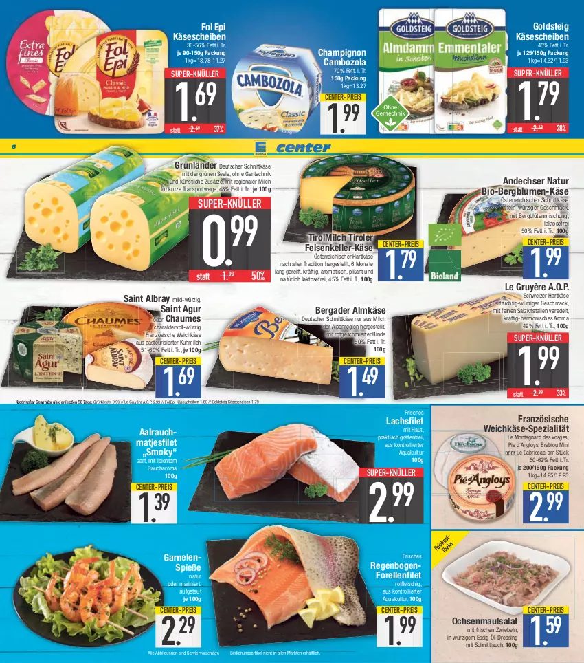 Aktueller Prospekt E Center - Angebote der Woche - von 12.06 bis 17.06.2023 - strona 6 - produkty: albray, almkäse, andechser natur, aqua, bergader, bio, blume, blumen, Blüte, cambozola, champignon, chaumes, deutscher schnittkäse, dressing, eis, elle, ente, essig, filet, fleisch, fol epi, forelle, frucht, garnelen, goldsteig, grünländer, hartkäse, Käse, käsescheiben, lachs, lachsfilet, mac, matjes, Matjesfilet, milch, natur, österreichischer schnittkäse, Rauch, reis, rel, rind, sac, Saint Agur, saint albray, salat, salz, schnittkäse, schnittlauch, schweizer hartkäse, Spezi, Sport, super-knüller, Ti, tisch, trolli, weichkäse, ZTE, zwiebel, zwiebeln