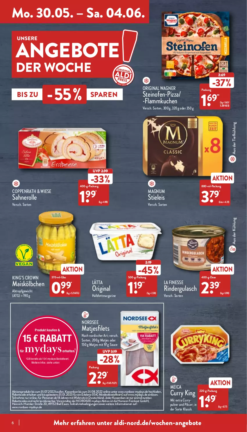 Aktueller Prospekt Aldi Nord - Aldi-Aktuell - von 30.05 bis 04.06.2022 - strona 6 - produkty: aldi, angebot, angebote, aus der tiefkühlung, Bad, coppenrath, curry, eis, feinkost, filet, filets, finesse, flammkuchen, gin, gulasch, halbfettmargarine, homann, kuchen, lamm, lätta, magnum, mais, margarine, matjes, Matjesfilet, matjesfilets, meica, mydays, nero, Nordsee, Ofen, original wagner, pizza, rind, rinder, rindergulasch, sahne, Sahnerolle, sauce, steinofen, stieleis, Ti, wagner