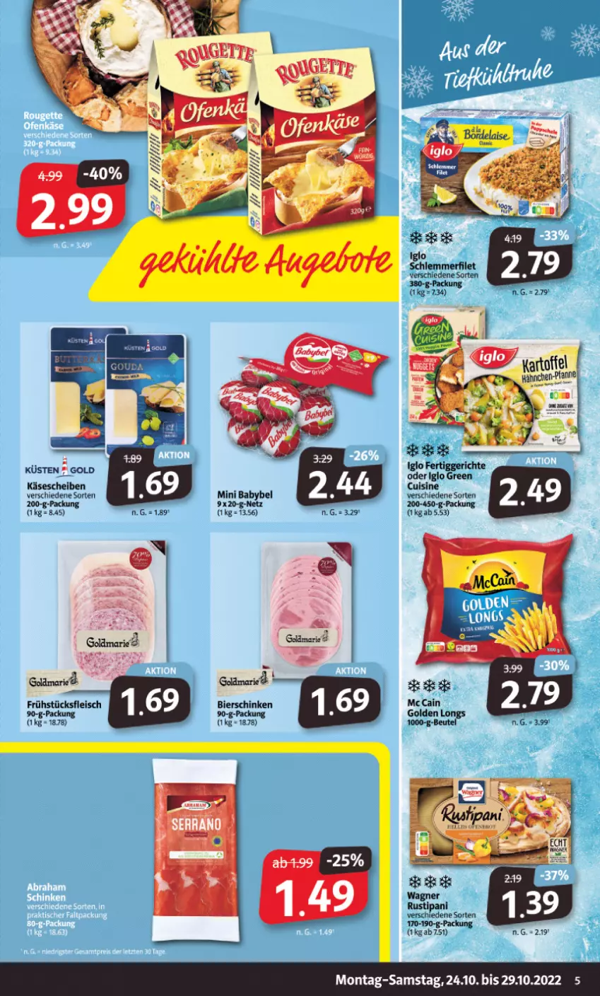 Aktueller Prospekt Markant - Prospekte - von 24.10 bis 29.10.2022 - strona 5 - produkty: babybel, beutel, bier, bierschinken, eis, filet, fleisch, frühstücksfleisch, Golden Longs, iglo, Käse, käsescheiben, mccain, mini babybel, schinken, schlemmerfilet