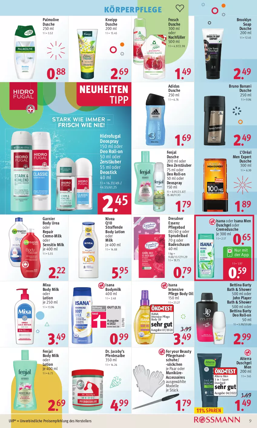 Aktueller Prospekt Rossmann - Prospekte - von 27.06 bis 01.07.2022 - strona 9 - produkty: ACC, accessoires, Adidas, alterra, Bad, bett, body, body lotion, body milk, Bodymilk, bruno banani, creme, cremedusche, dell, deo, deo roll-on, deospray, deospray 150 ml, Deostick, dusche, duschgel, eis, elle, erde, For Your Beauty, Frosch, garnier, handschuhe, isana, kneipp, körperpflege, Lotion, Mixa, Mode, neuheit, nivea, oder deo roll-on, oder deospray, olive, palmolive, Q10, reis, roll-on, sana, schuhe, söckchen, Sport, Sprudel, Sprudelbad, teller, Ti, Yo