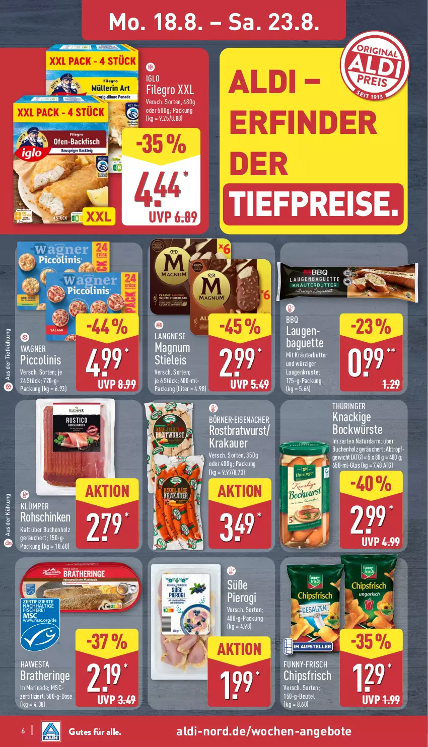 Aktueller Prospekt Aldi Nord - Von Montag - von 18.08 bis 23.08.2025 - strona 6 - produkty: aldi, angebot, angebote, auer, aus der tiefkühlung, baguette, beutel, Bratheringe, bratwurst, buch, butter, chips, chipsfrisch, eis, elle, filegro, funny-frisch, hawesta, hering, Holz, iglo, krakauer, kräuter, kräuterbutter, langnese, magnum, marinade, natur, piccolinis, Pierogi, reis, ring, rohschinken, rostbratwurst, schinken, stieleis, teller, Ti, tiefpreis, wagner, wurst