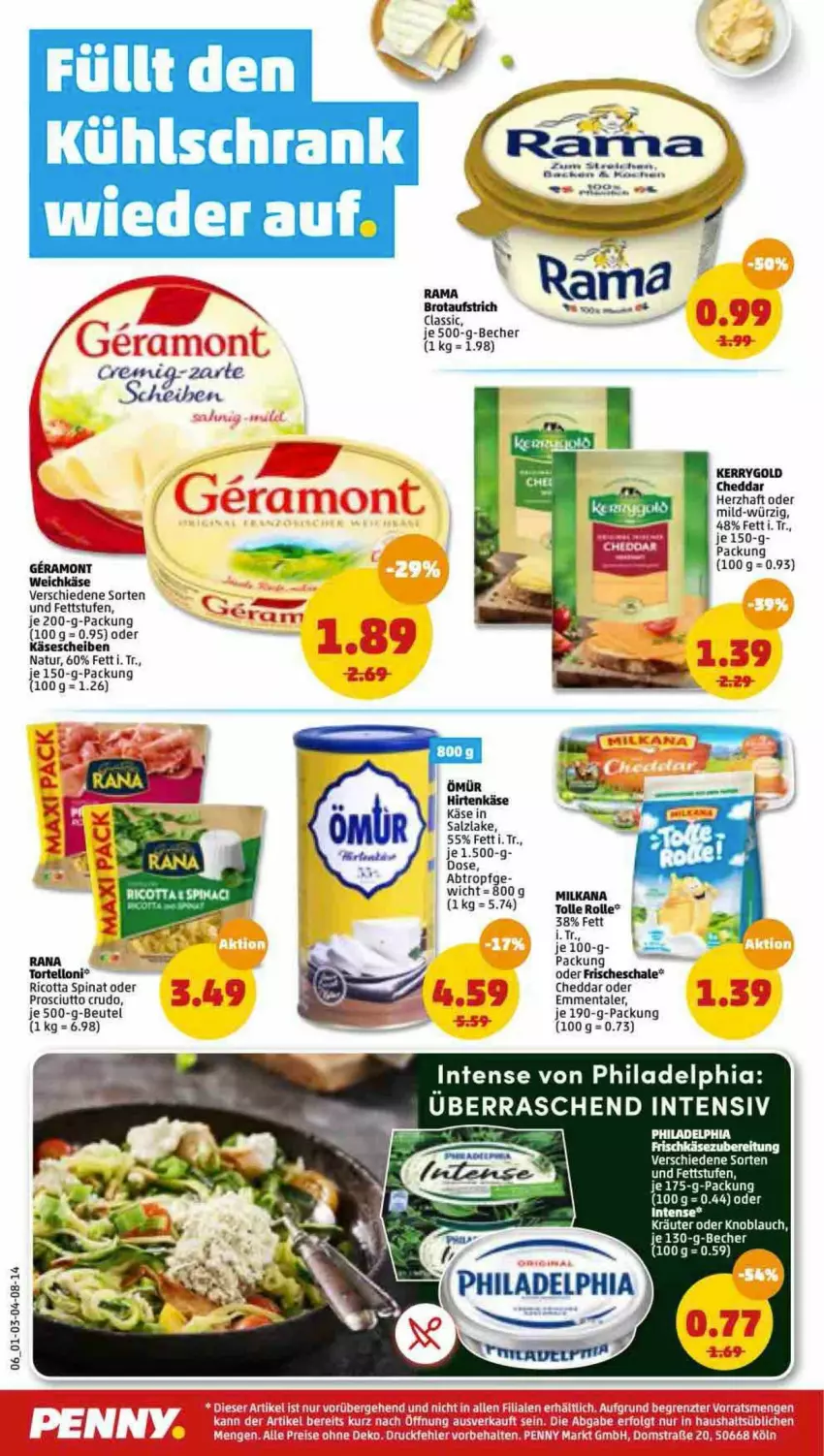 Aktueller Prospekt Penny - Prospekte - von 14.03 bis 19.03.2022 - strona 6 - produkty: aufstrich, Becher, beutel, brot, brotaufstrich, cheddar, eis, emmentaler, frischkäse, frischkäsezubereitung, hirtenkäse, Käse, käsescheiben, kerrygold, knoblauch, kräuter, LG, natur, philadelphia, prosciutto, prosciutto crudo, Rana, reis, ricotta, salz, spinat, Ti, torte, tortelloni, weichkäse