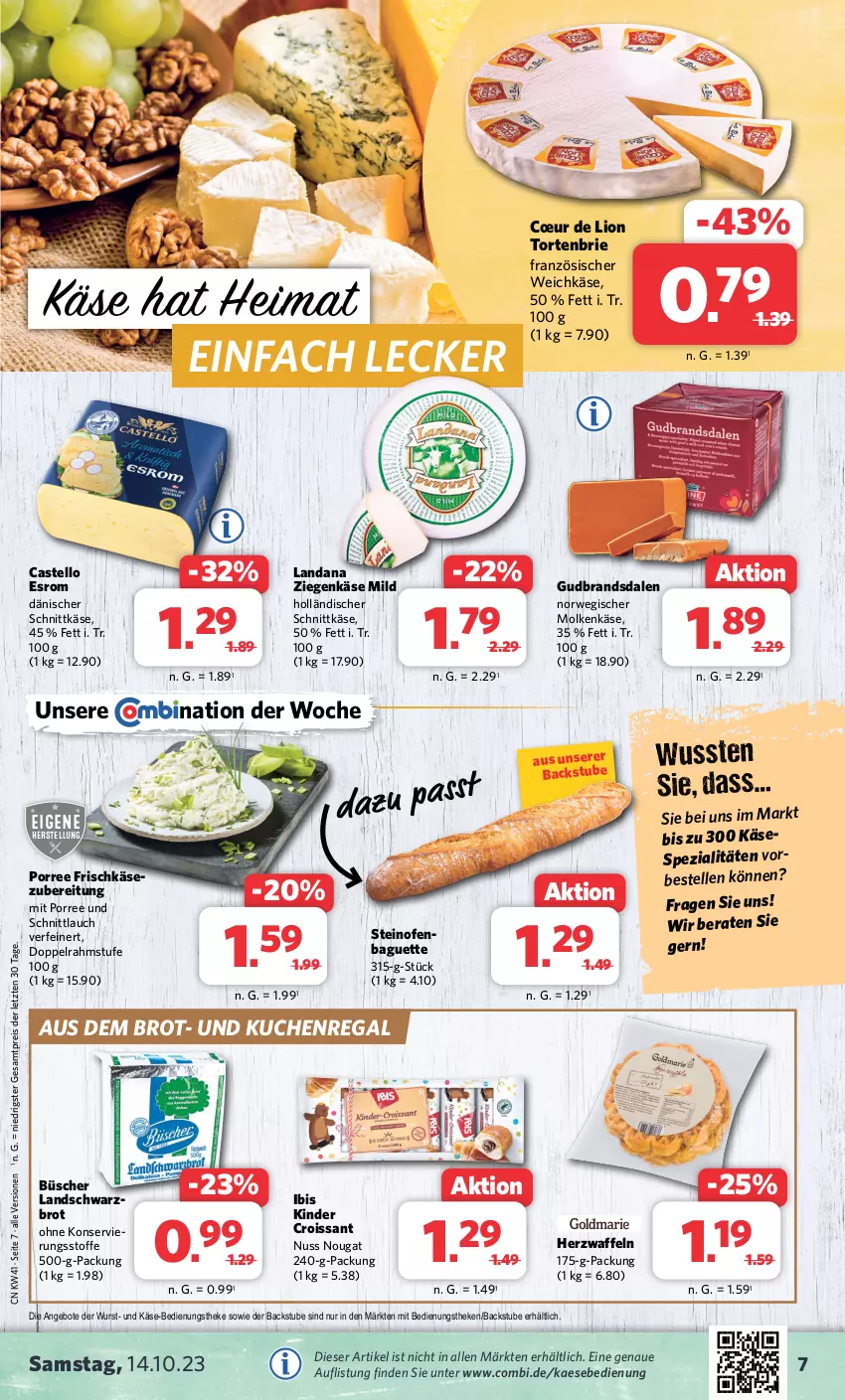 Aktueller Prospekt Combi - Prospekte - von 09.10 bis 14.10.2023 - strona 8 - produkty: angebot, angebote, baguette, brie, brot, Croissant, dänischer schnittkäse, doppelrahmstufe, eis, elle, esrom, französischer weichkäse, frischkäse, holländischer schnittkäse, kaes, Käse, Kinder, kuchen, lion, nuss, Ofen, regal, reis, rwe, schnittkäse, schnittlauch, Schwarzbrot, Spezi, steinofen, stube, Ti, torte, waffeln, weichkäse, wurst, ziegenkäse, ZTE