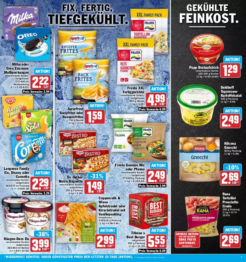 Aktueller Prospekt Aez - Prospekte - von 05.06 bis 10.06.2023 - strona 7 - produkty: agrarfrost, apfel, Apfelstrudel, aufstrich, aus dem kühlregal, baguette, Becher, beutel, Bistro Baguette, brot, brotaufstrich, burger, coppenrath, cornetto, creme, disney, Dr. Oetker, eis, eiscreme, feinkost, fertiggericht, fertiggerichte, frosta, Gemüse Mix, gnocchi, häagen-dazs, hilcona, kartoffel, kartoffelsalat, kirsch, kühlregal, langnese, milka, oreo, pasta, pfanne, Popp, prosciutto, prosciutto crudo, pudding, Rana, regal, reis, salat, Strudel, Tegernseer, Ti, torte, tortellini, vanille, ZTE