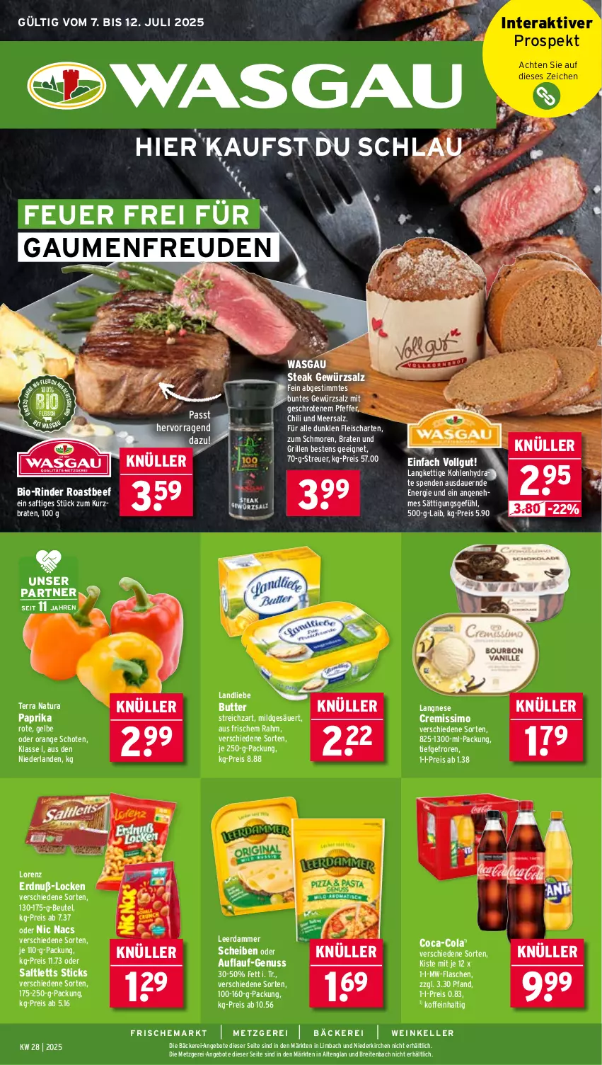 Aktueller Prospekt Wasgau - von 07.07 bis 12.07.2025 - strona 1 - produkty: angebot, angebote, auer, beef, beutel, bio, braten, Brei, butter, chili, coca-cola, cola, cremissimo, eis, elle, flasche, fleisch, gewürz, gewürzsalz, grill, je 250-g-packung, landliebe, langnese, langnese cremissimo, leerdammer, LG, lorenz, meersalz, mw-flasche, natur, natura, nuss, orange, paprika, paprika rot, pfeffer, reis, rind, rinder, roastbeef, saft, saltletts, salz, sim, steak, Streichzart, Ti, wein