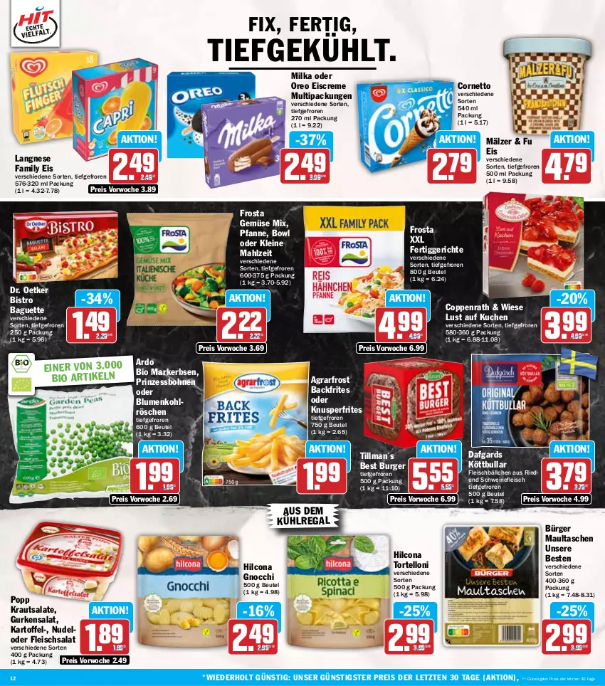 Aktueller Prospekt Hit - Wochenprospekt - von 26.05 bis 31.05.2025 - strona 12 - produkty: agrarfrost, aus dem kühlregal, baguette, beutel, bio, Bistro Baguette, blume, blumen, blumenkohl, bohne, bohnen, burger, coppenrath, cornetto, creme, Dr. Oetker, eis, eiscreme, erbsen, fertiggericht, fertiggerichte, fleisch, Fleischbällchen, fleischsalat, frosta, Gemüse Mix, gnocchi, gurke, gurken, gurkensalat, hilcona, kartoffel, Köttbullar, Kraut, krautsalat, kuchen, kühlregal, langnese, leine, Lust auf Kuchen, maultaschen, milka, nudel, oreo, pfanne, Popp, prinzessbohnen, regal, reis, rind, salat, salate, schwein, schweine, schweinefleisch, Tasche, taschen, Ti, torte, tortelloni, wein, weine, ZTE