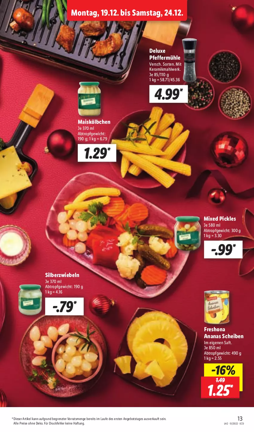 Aktueller Prospekt Lidl - Aktionsprospekt - von 19.12 bis 24.12.2022 - strona 15 - produkty: ananas, angebot, eis, mais, Mixed Pickles, pfeffer, Pfeffermühle, reis, saft, Silberzwiebel, Ti, ZTE, zwiebel, zwiebeln