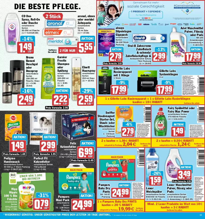 Aktueller Prospekt Hit - Prospekte - von 22.05 bis 27.05.2023 - strona 13 - produkty: Alwa, Always, ariel, ariel waschmittel, baby-dry, beutel, bio, bruno banani, coupon, coupons, creme, deo, deo spray, deospray, dusche, duschgel, eis, elle, elmex, elnett, fairy, felix, flasche, fleisch, früchte, fructis, garnier, gillette, gin, haarspray, hipp, HP, hundesnack, katzenfutter, Kinder, lenor, lenor waschmittel, lenor weichspüler, meridol, oder deospray, oral-b, pampers, pampers baby dry, Pants, pasta, pedigree, Perfect Fit, Pods, rasierapparat, rasierer, Rasierklinge, rasierklingen, reis, roll-on, shampoo, shampoo oder spülung, slip, slipeinlagen, snack, sofortrabatt, spülmittel, spülung, staubmagnet, swiffer, Systemklingen, Ti, Tiere, tücher, waschmittel, weichspüler, zahncreme, zahnpasta, ZTE