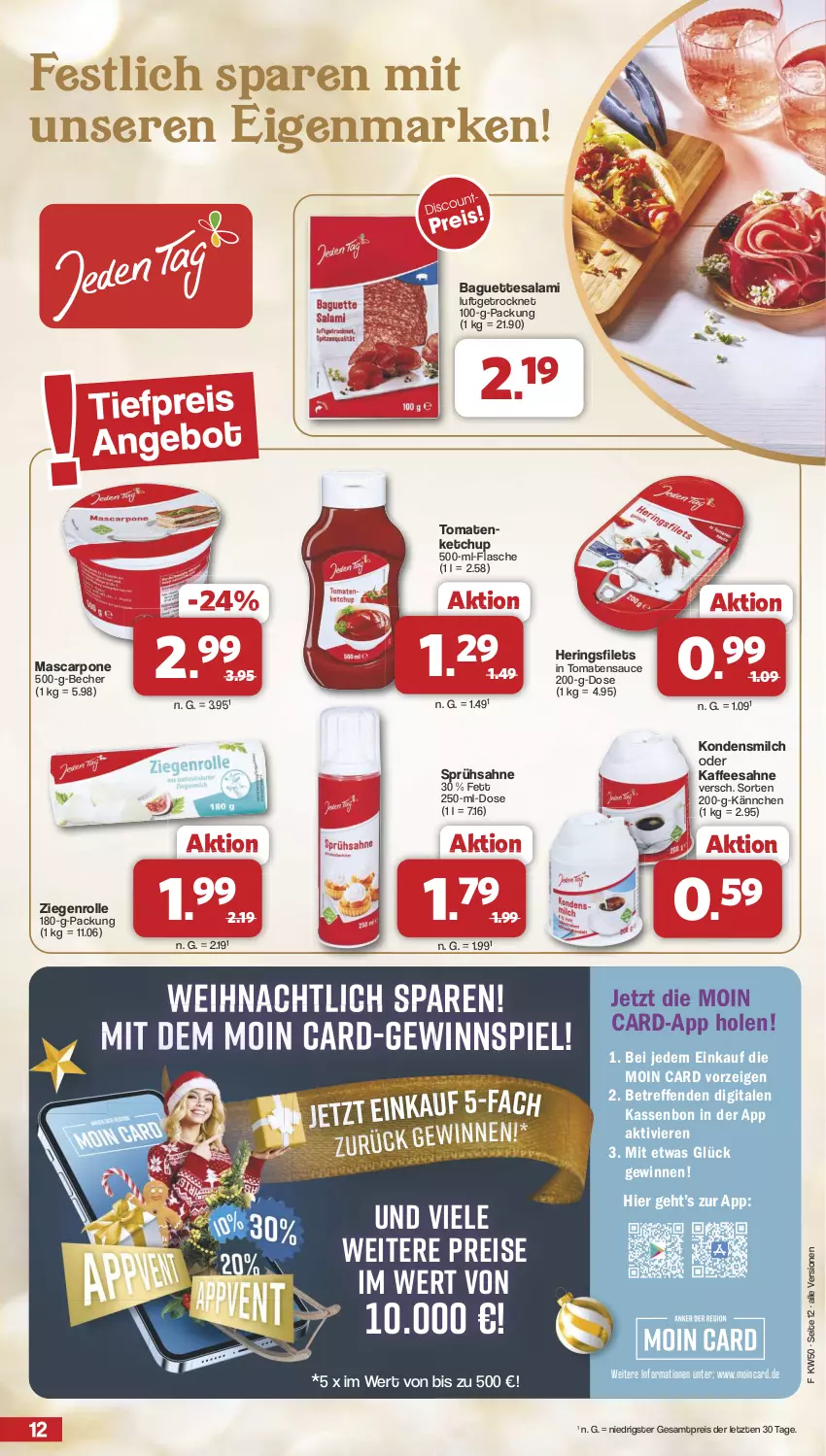 Aktueller Prospekt Famila - Prospekte - von 09.12 bis 14.12.2024 - strona 12 - produkty: baguette, baguettes, Becher, eis, filet, filets, flasche, gewinnspiel, hering, Herings, heringsfilets, kaffee, ketchup, kondensmilch, mascarpone, milch, reis, ring, sahne, salami, sauce, tesa, Ti, tomate, tomaten, tomatenketchup, tomatensauce, ZTE