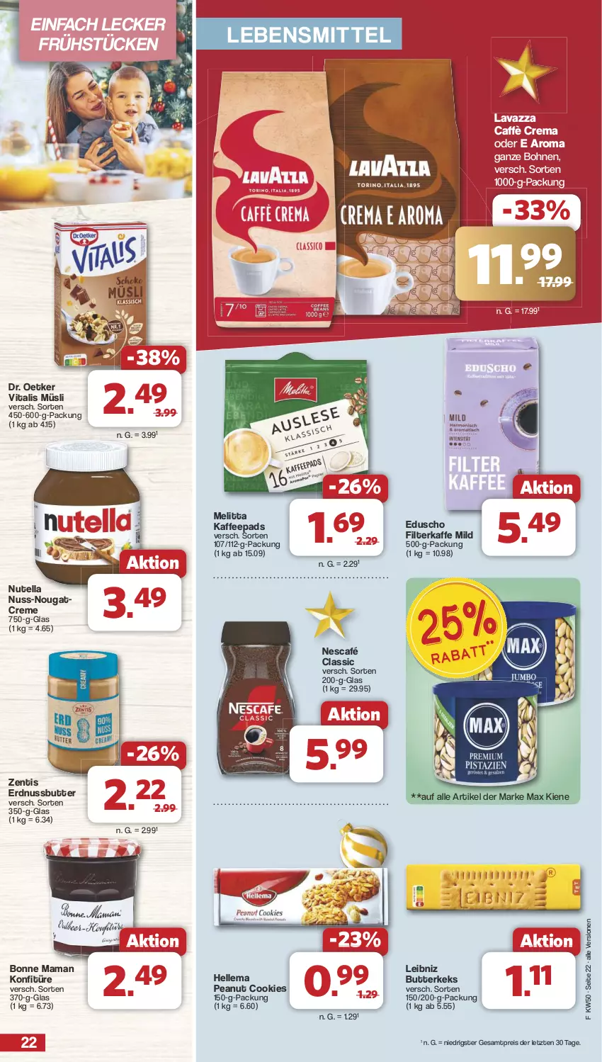 Aktueller Prospekt Famila - Prospekte - von 09.12 bis 14.12.2024 - strona 22 - produkty: bohne, bohnen, bonne maman, butter, butterkeks, caffè crema, cookie, cookies, creme, Dr. Oetker, eduscho, eis, elle, erdnuss, Erdnussbutter, kaffee, kaffeepads, keks, konfitüre, lavazza, lebensmittel, leibniz, mam, melitta, müsli, Nescafé, Nougatcreme, nuss, nutella, reis, Ti, vita, vitalis, vitalis müsli, zentis, ZTE