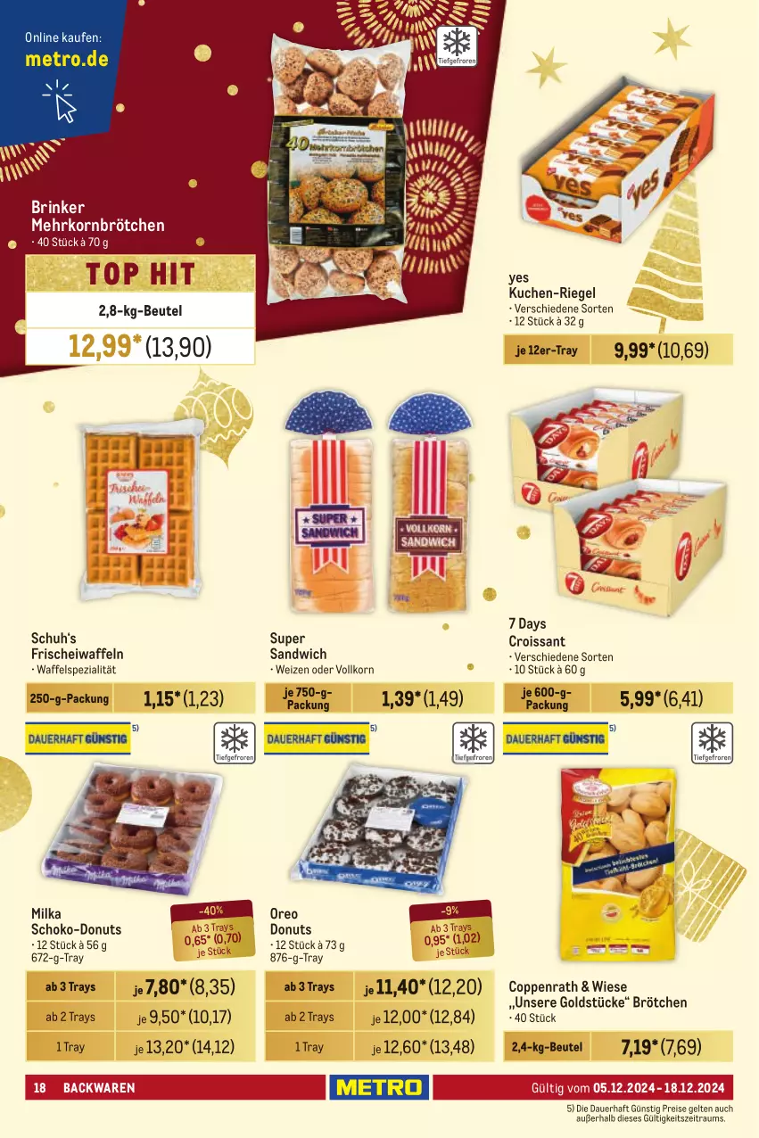 Aktueller Prospekt Metro - Händler Journal - von 05.12 bis 18.12.2024 - strona 18 - produkty: auer, backwaren, beutel, brötchen, coppenrath, Croissant, Donut, donuts, eis, Goldstücke, korn, kuchen, mehrkornbrötchen, Metro, milka, oreo, reis, riegel, sandwich, schoko, Spezi, Ti, waffeln