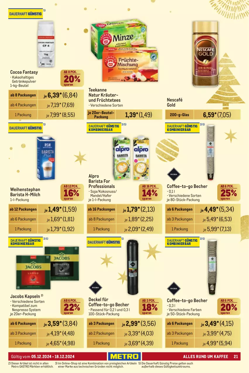 Aktueller Prospekt Metro - Händler Journal - von 05.12 bis 18.12.2024 - strona 21 - produkty: alpro, auer, Becher, beutel, decke, Deckel, eis, espresso, fanta, früchte, Früchtetee, getränk, getränke, getränkepulver, hafer, jacobs, kaffee, kakao, kokos, kokosnuss, kräuter, mandel, Metro, metro gastro, milch, natur, Nescafé, nescafé gold, nespresso, nuss, reis, soja, tee, teekanne, Ti, weihenstephan