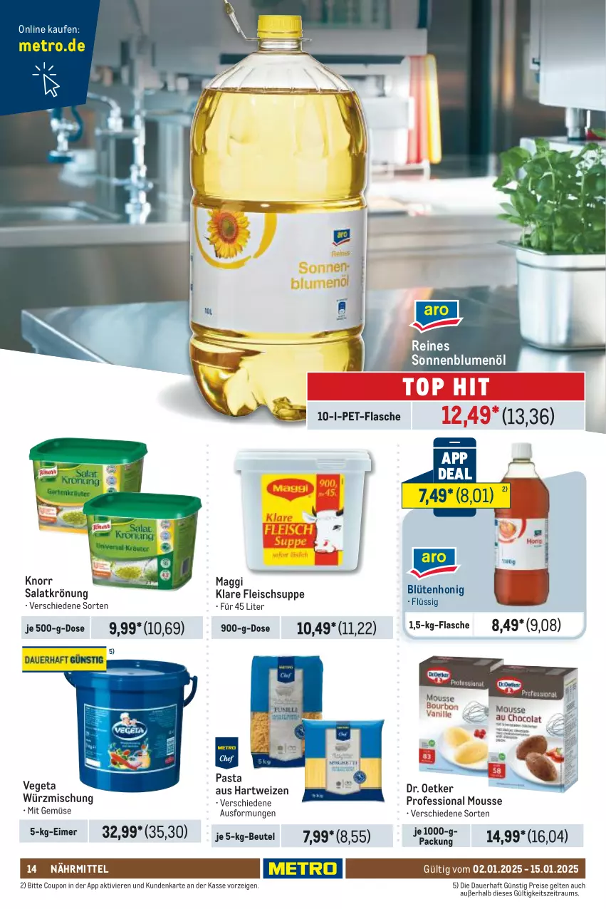 Aktueller Prospekt Metro - GastroJournal - von 02.01 bis 15.01.2025 - strona 14 - produkty: auer, beutel, blume, blumen, blumenöl, Blüte, blütenhonig, coupon, Dr. Oetker, eimer, eis, flasche, fleisch, hartweizen, honig, knorr, maggi, Metro, mit gemüse, mousse, pasta, pet-flasche, reis, salat, salatkrönung, sonnenblume, sonnenblumen, sonnenblumenöl, suppe, Ti, Vegeta