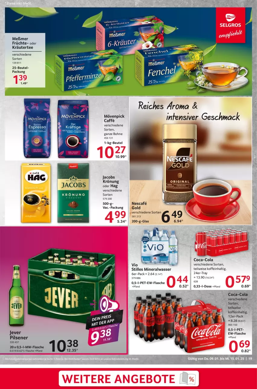 Aktueller Prospekt Selgros - Food - von 09.01 bis 15.01.2025 - strona 19 - produkty: Alwa, beutel, bohne, caffe, coca-cola, cola, eis, flasche, früchte, jacobs, jacobs krönung, jever, jever pilsener, kräuter, mac, Meßmer, mineralwasser, mövenpick, mw-flasche, nescafe, oder kräuter, pils, pilsener, tee, Ti, wasser