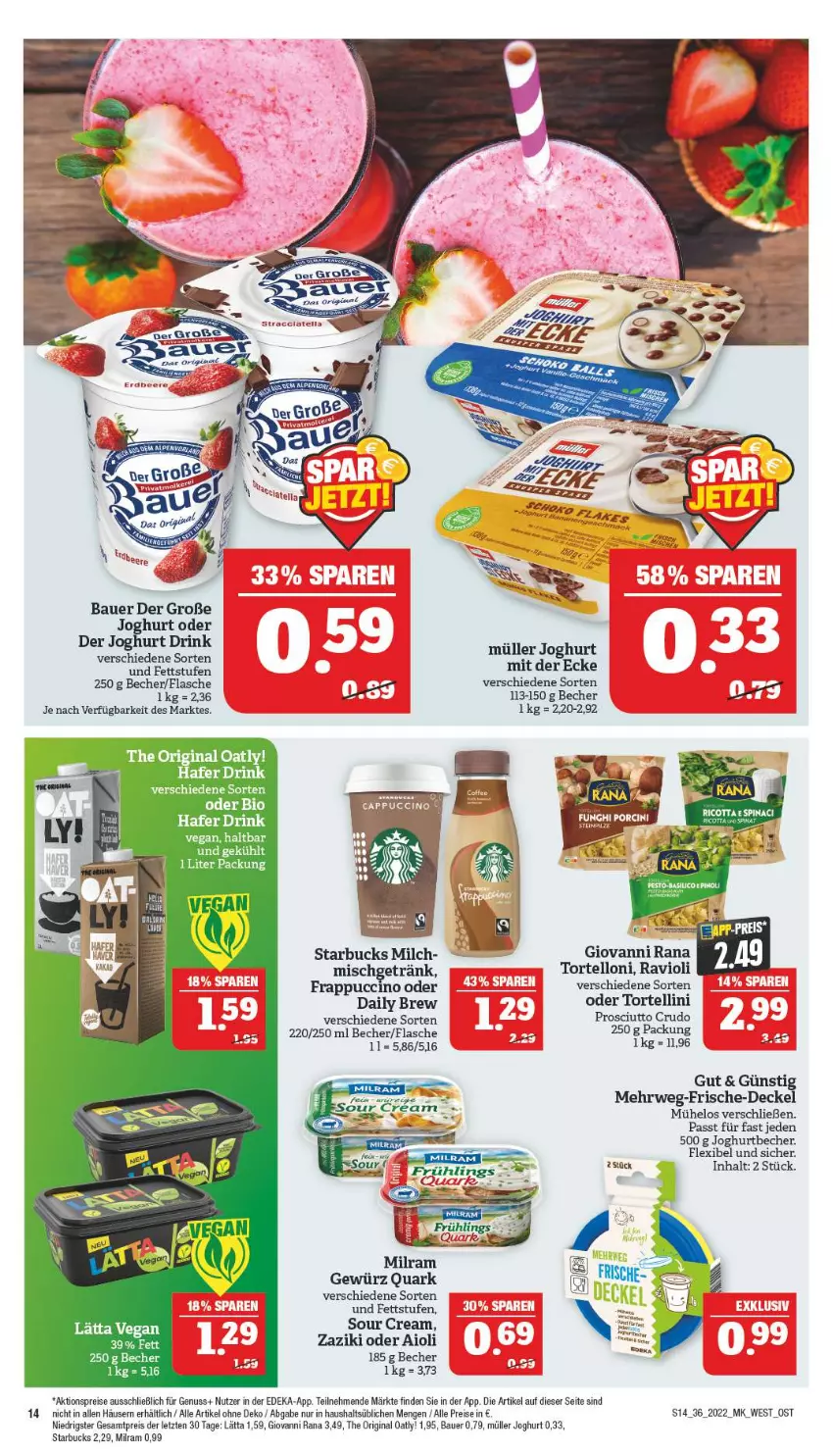 Aktueller Prospekt Marktkauf - Prospekt - von 04.09 bis 10.09.2022 - strona 14 - produkty: aioli, aktionspreis, auer, Bau, Bauer, Becher, cin, decke, deka, drink, eis, flasche, getränk, gewürz, gin, giovanni rana, hafer, joghur, joghurt, lätta, milch, milram, Müller, nuss, quark, Rana, ravioli, reis, rwe, sour cream, starbucks, Ti, torte, tortellini, tortelloni, zaziki, ZTE