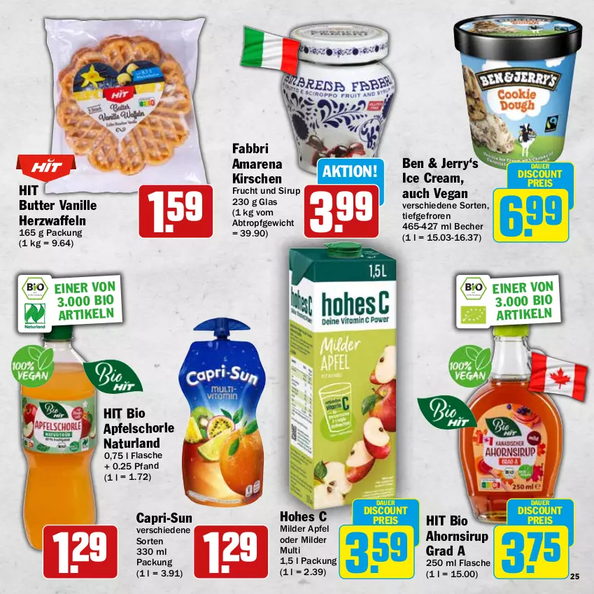 Aktueller Prospekt Hit - Wochenprospekt - von 19.05 bis 14.06.2025 - strona 25 - produkty: apfel, Apfelschorle, auer, Becher, bio, butter, Cap, capri-sun, discount, eis, flasche, Hohes C, kirsch, kirsche, kirschen, natur, naturland, reis, schorle, sirup, Ti, vanille, waffeln