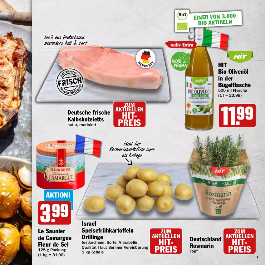 Aktueller Prospekt Hit - Wochenprospekt - von 19.05 bis 14.06.2025 - strona 7 - produkty: berliner, bio, bügel, bügelflasche, camargue, eis, elle, flasche, Frühkartoffeln, ilag, kalbskotelett, kartoffel, kartoffeln, kotelett, natur, olive, oliven, olivenöl, reis, rosmarin, Schal, Schale, speisefrühkartoffeln, Ti, topf