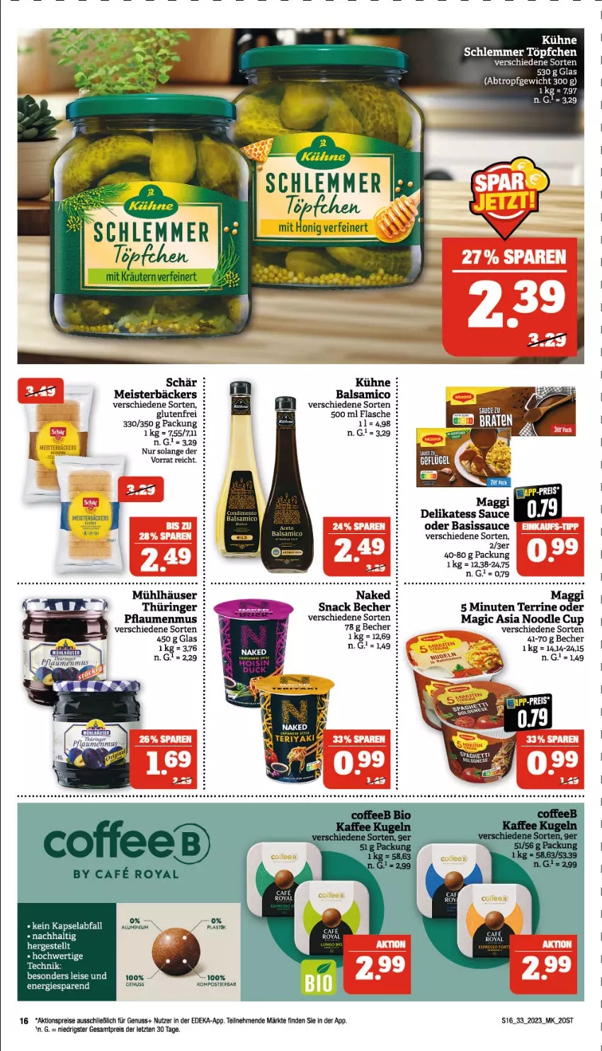 Aktueller Prospekt Marktkauf - Prospekt - von 13.08 bis 19.08.2023 - strona 16 - produkty: aktionspreis, axe, balsam, balsamico, Becher, deka, delikatess sauce, eis, flasche, Kühne, maggi, Meister, mühlhäuser, nuss, pflaume, pflaumen, pflaumenmus, reis, ring, sauce, snack, Stier, terrine, Ti, ZTE