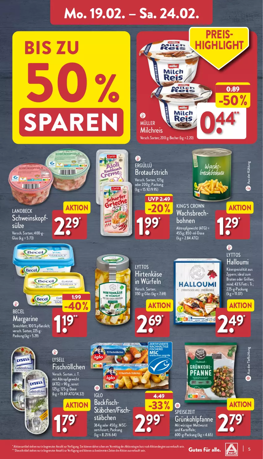 Aktueller Prospekt Aldi Nord - Von Montag - von 19.02 bis 24.02.2024 - strona 5 - produkty: aufstrich, aus der tiefkühlung, backfisch, becel, Becher, bohne, bohnen, braten, brot, brotaufstrich, eis, fisch, fischstäbchen, gin, grill, Halloumi, hirtenkäse, ideal zum braten, iglo, kartoffel, kartoffeln, Käse, lysell, margarine, Mett, mettwurst, milch, milchreis, Müller, pfanne, reis, schwein, Spezi, Ti, wein, würfel, wurst, ZTE