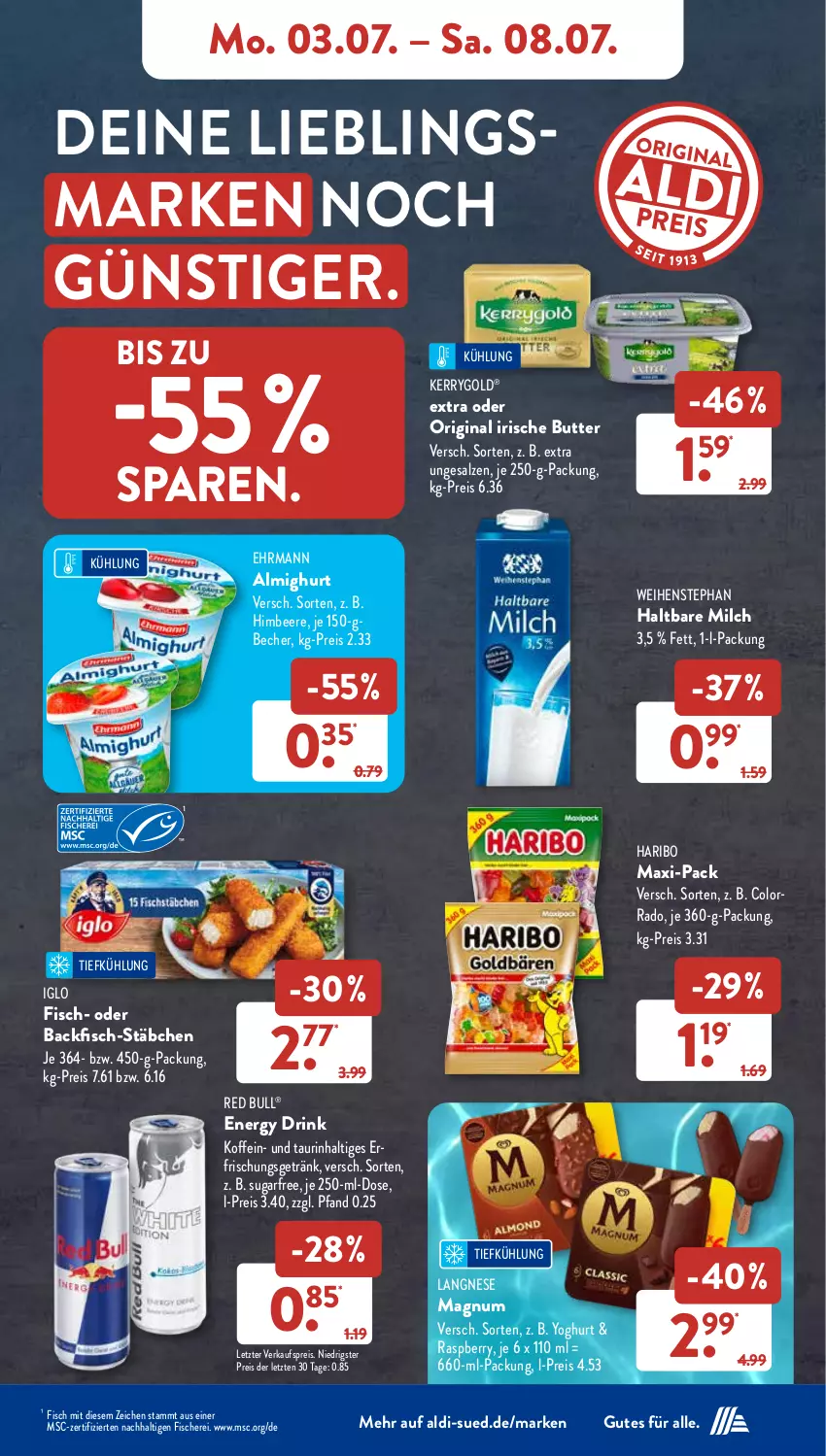 Aktueller Prospekt AldiSud - NÄCHSTE WOCHE - von 03.07 bis 08.07.2023 - strona 7 - produkty: aldi, almighur, almighurt, backfisch, Becher, beere, butter, drink, ehrmann, eis, energy drink, erfrischungsgetränk, fisch, fische, Fischer, getränk, gin, haltbare milch, haribo, himbeer, himbeere, iglo, irische butter, je 250-g-packung, kerrygold, langnese, magnum, milch, raspberry, red bull, reis, salz, Schere, Ti, weihenstephan, Yo, yoghurt, ZTE