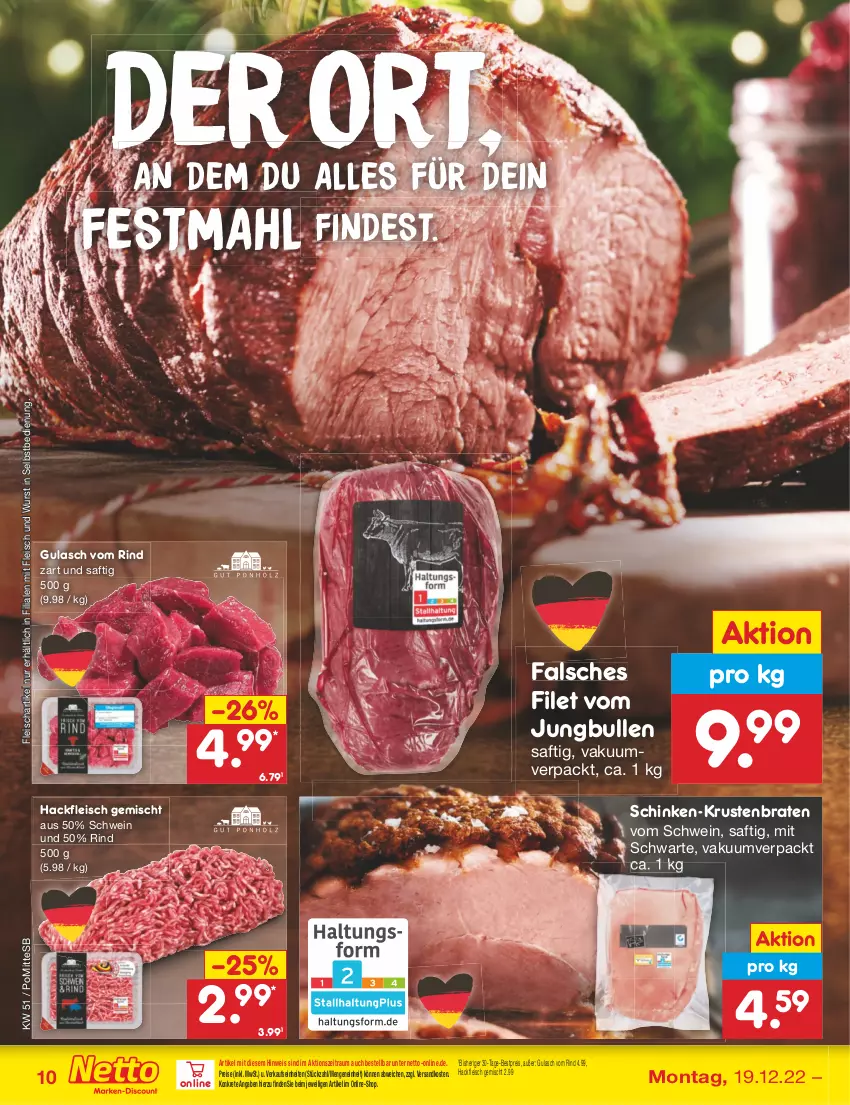 Aktueller Prospekt Netto Marken-Discount - Filial-Angebote - von 19.12 bis 24.12.2022 - strona 10 - produkty: bestpreis, braten, eis, Falsches Filet, filet, fleisch, gulasch, hackfleisch, hackfleisch gemischt, jungbullen, krustenbraten, ndk, reis, rind, saft, schinken, schwein, Ti, wein, wurst, wurst in selbstbedienung