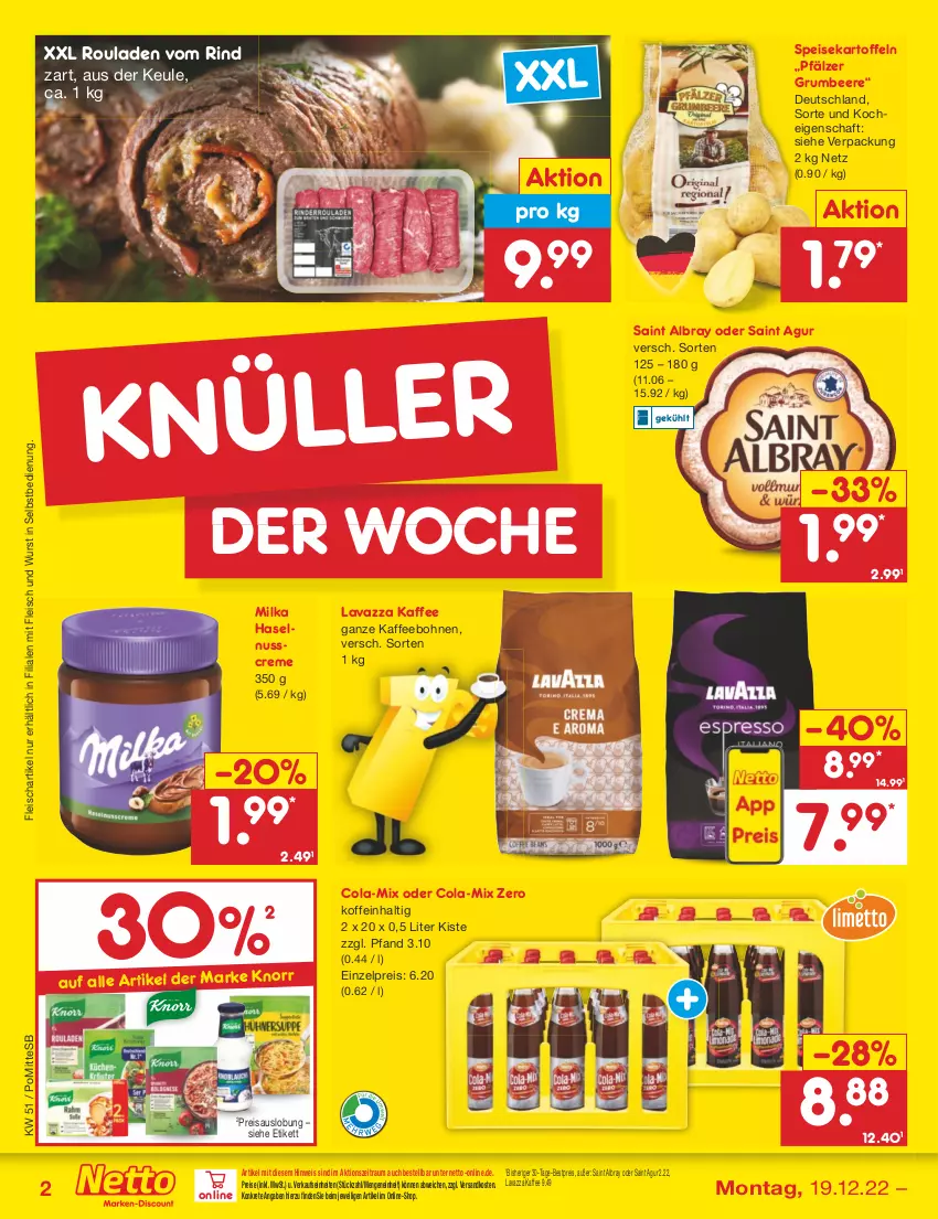 Aktueller Prospekt Netto Marken-Discount - Filial-Angebote - von 19.12 bis 24.12.2022 - strona 2 - produkty: albray, beere, bestpreis, bohne, bohnen, cola, creme, eis, fleisch, haselnuss, Haselnusscreme, kaffee, kaffeebohnen, kartoffel, kartoffeln, knorr, lavazza, milka, ndk, nuss, reis, rind, rouladen, rum, Saint Agur, saint albray, speisekartoffeln, Ti, wurst, wurst in selbstbedienung