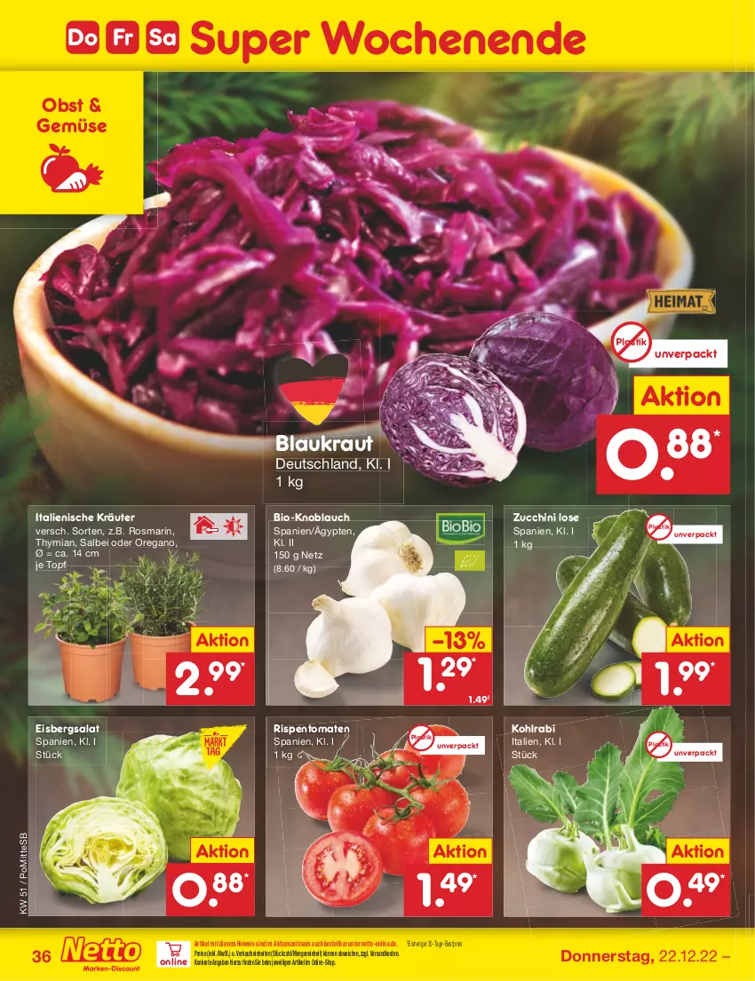 Aktueller Prospekt Netto Marken-Discount - Filial-Angebote - von 19.12 bis 24.12.2022 - strona 36 - produkty: asti, bestpreis, bio, eis, eisbergsalat, knoblauch, kohlrabi, Kraut, kräuter, ndk, obst, reis, rispentomaten, rosmarin, salat, Ti, tomate, tomaten, topf, zucchini