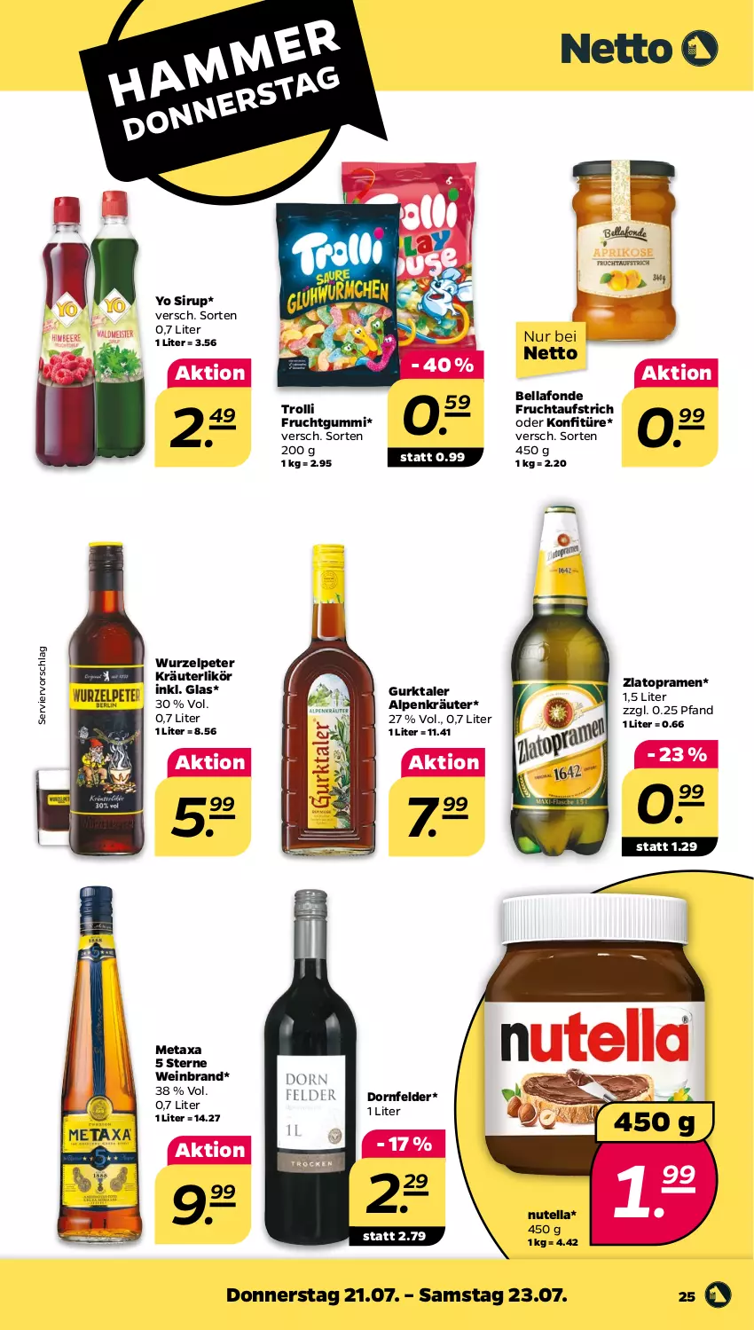 Aktueller Prospekt Netto - Woche 29 - von 18.07 bis 23.07.2022 - strona 25 - produkty: aufstrich, dornfelder, frucht, fruchtaufstrich, fruchtgummi, Gurktaler, konfitüre, kräuter, kräuterlikör, likör, Metaxa, nutella, sirup, Ti, trolli, trolli fruchtgummi, wein, weinbrand, Yo