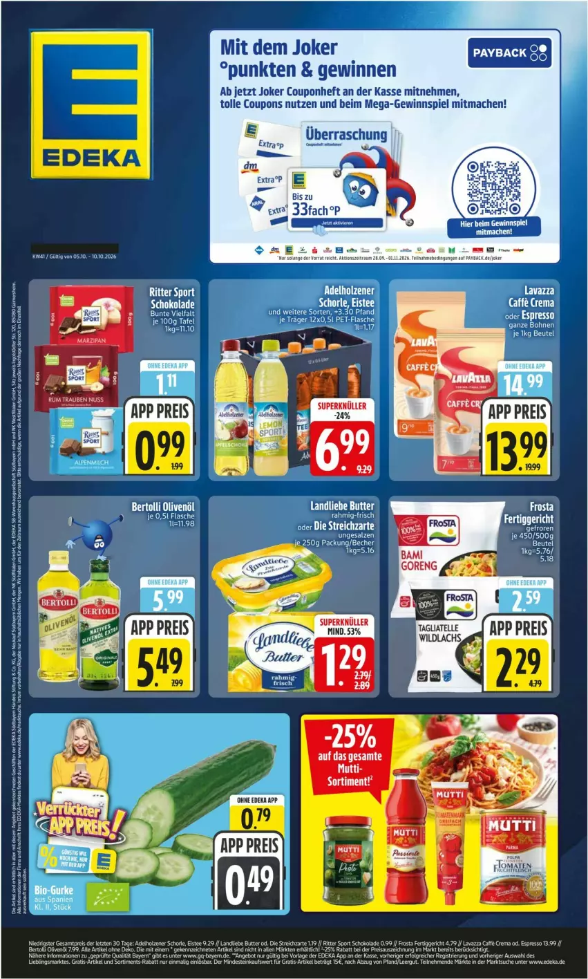 Aktueller Prospekt Edeka - Prospekte - von 05.10 bis 10.10.2026 - strona 1 - produkty: bertolli, beutel, butter, coupon, coupons, deka, eis, flasche, gewinnspiel, HP, landliebe, lavazza, mac, olive, oliven, olivenöl, payback, reis, schoko, schokolade, Ti