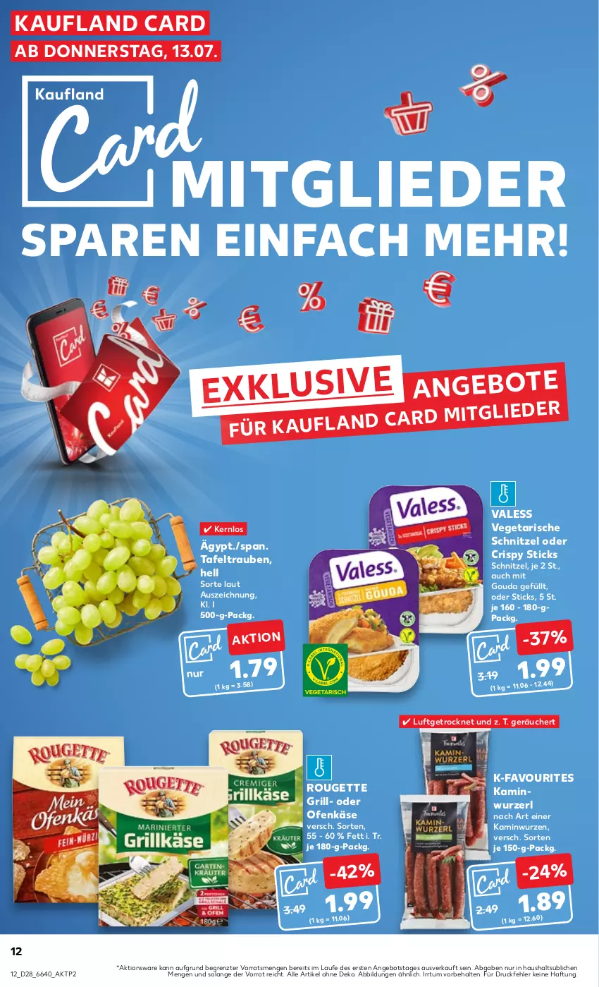 Aktueller Prospekt Kaufland - Prospekt - von 13.07 bis 19.07.2023 - strona 12 - produkty: angebot, angebote, gouda, grill, Kamin, Kaminwurz, Käse, mit gouda, Ofen, Ofenkäse, rouge, rougette, schnitzel, tafeltrauben, Ti, trauben, Vegeta, ZTE