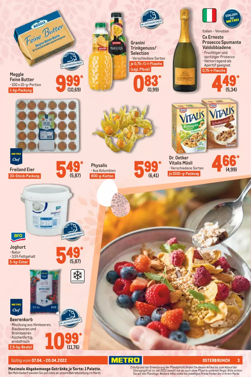 Aktueller Prospekt Metro - GastroJournal - von 07.04 bis 20.04.2022 - strona 3 - produkty: aperitif, beere, beeren, beutel, Blaubeer, blaubeere, brombeere, brombeeren, butter, Dr. Oetker, ecco, eier, eimer, eis, ernesto, flasche, frucht, getränk, getränke, granini, himbeer, himbeere, himbeeren, joghur, joghurt, korb, küche, Küchen, meggle, müsli, natur, nuss, Palette, Physalis, prosecco, puma, regal, reis, rwe, spumante, Ti, valdo, vita, vitalis, vitalis müsli