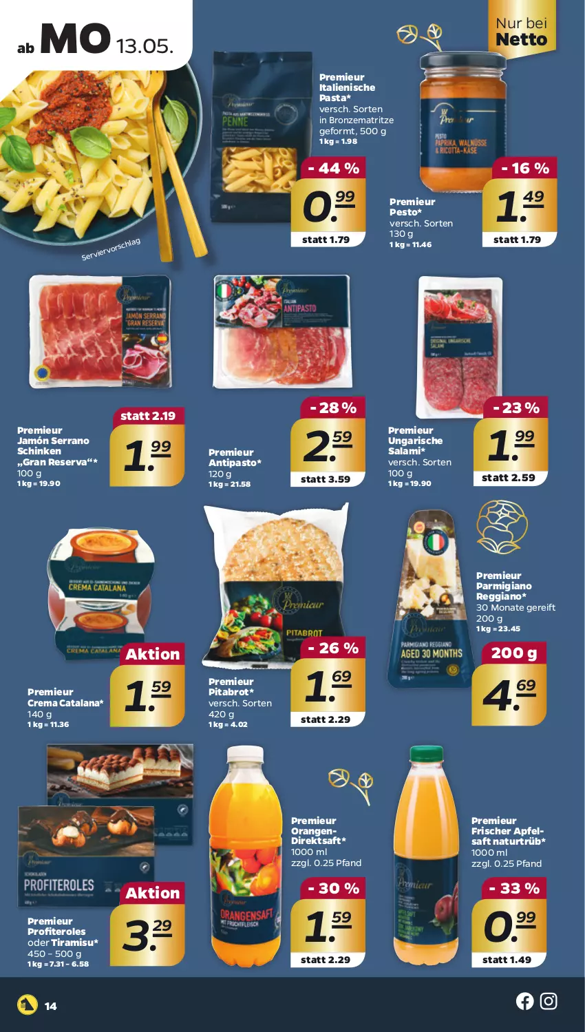 Aktueller Prospekt Netto - Woche 20 - von 13.05 bis 18.05.2024 - strona 14 - produkty: apfel, apfelsaft, brot, direktsaft, italienische pasta, jamón serrano, natur, orange, orangen, parmigiano, parmigiano reggiano, pasta, pesto, Profiteroles, reggiano, saft, salami, schinken, serrano, serrano schinken, Ti, tiramisu, Ungarische Salami