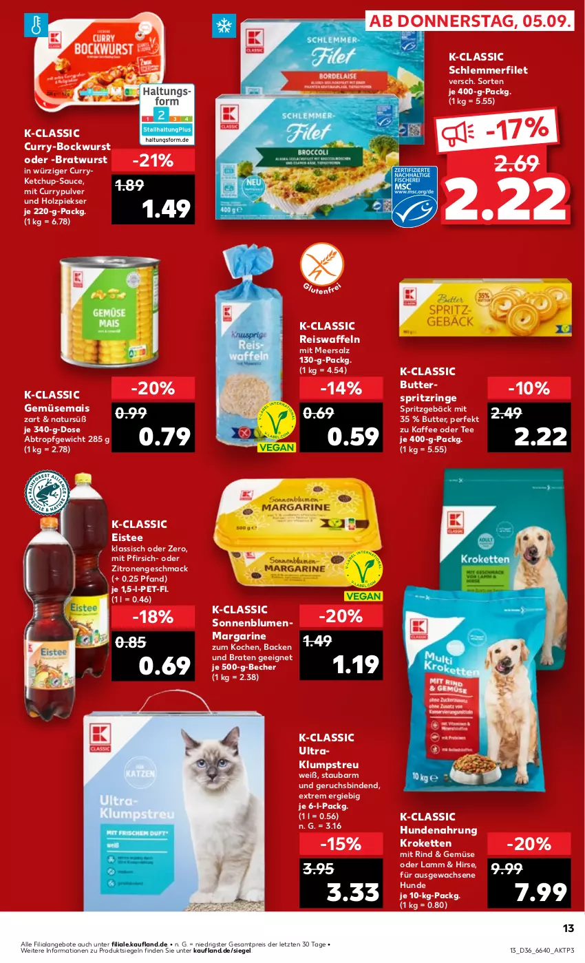 Aktueller Prospekt Kaufland - Prospekt - von 05.09 bis 11.09.2024 - strona 13 - produkty: angebot, angebote, Becher, binden, blume, blumen, bockwurst, braten, bratwurst, butter, curry, eis, eistee, eiswaffeln, filet, gemüsemais, Holz, hundenahrung, kaffee, ketchup, Kette, klumpstreu, Kroketten, lamm, mac, mais, margarine, meersalz, natur, pfirsich, reis, Reiswaffeln, rind, ring, salz, sauce, schlemmerfilet, sonnenblume, sonnenblumen, Spritzgebäck, tee, Ti, waffeln, wurst, zitrone, zitronen, ZTE