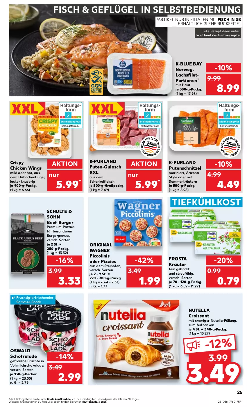 Aktueller Prospekt Kaufland - Prospekt - von 05.09 bis 11.09.2024 - strona 25 - produkty: angebot, angebote, Becher, beef, burger, chicken wings, Croissant, eis, filet, fisch, fleisch, frosta, frucht, früchte, Geflügel, gin, gulasch, hähnchenflügel, henkel, kräuter, kräutern, lachs, lachsfilet, milch, nuss, nutella, Ofen, original wagner, piccolinis, purland, pute, putenschnitzel, reis, rezept, rezepte, rwe, schenkel, schnitzel, schoko, schokolade, snack, steinofen, Ti, tiefkühlkost, vollmilch, wagner, ZTE