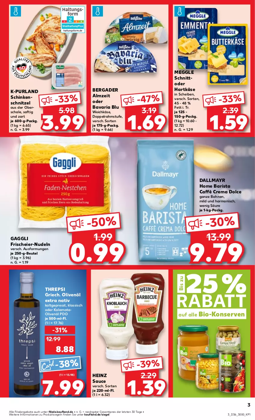 Aktueller Prospekt Kaufland - Prospekt - von 05.09 bis 11.09.2024 - strona 3 - produkty: angebot, angebote, auer, bavaria blu, bergader, beutel, bio, bohne, bohnen, caffè crema, dallmayr, doppelrahmstufe, eier, eis, gaggli, hartkäse, heinz, Käse, Konserven, meggle, nudel, nudeln, olive, oliven, olivenöl, olivenöl extra, purland, reis, Ria, saft, salami, sauce, Schal, Schale, schinken, schinkenschnitzel, schnitzel, Ti, weichkäse, ZTE