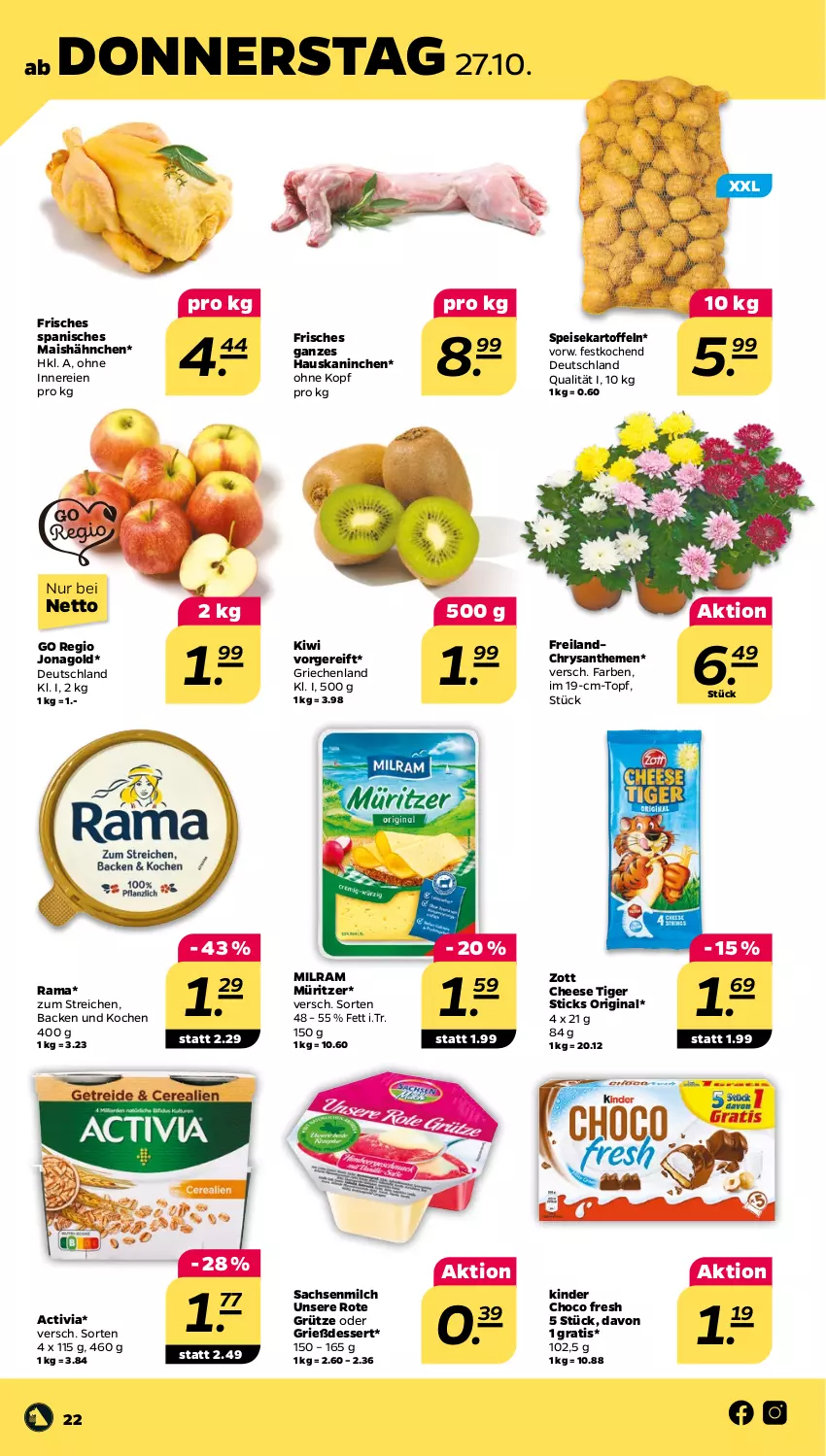 Aktueller Prospekt Netto - Woche 43 - von 24.10 bis 29.10.2022 - strona 22 - produkty: activia, choco fresh, chrysanthemen, dessert, eis, gin, grütze, kartoffel, kartoffeln, Kinder, Kinder Choco fresh, kiwi, mais, milch, milram, rama, Rote Grütze, sac, speisekartoffeln, Ti, topf, zott