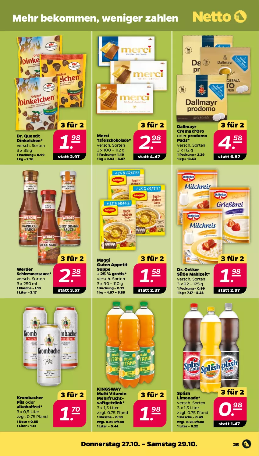 Aktueller Prospekt Netto - Woche 43 - von 24.10 bis 29.10.2022 - strona 25 - produkty: alkohol, beko, dallmayr, Dr. Oetker, erde, flasche, frucht, fruchtsaft, fruchtsaftgetränk, getränk, gsw, krombache, krombacher, krombacher pils, limo, limonade, maggi, merci, pils, prodomo, saft, sauce, schlemmersauce, schoko, schokolade, suppe, tafelschokolade, Ti, vita