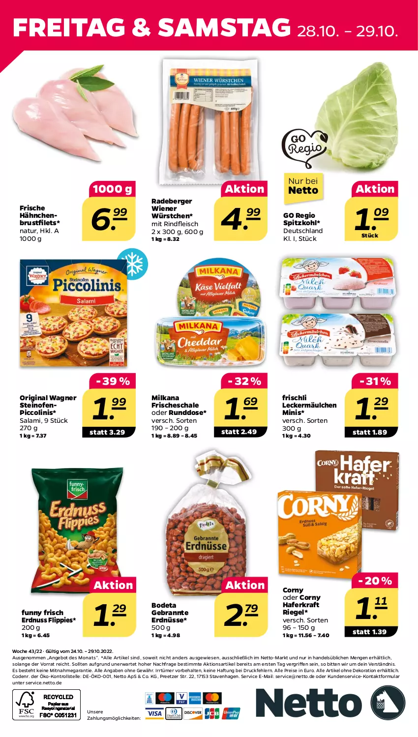 Aktueller Prospekt Netto - Woche 43 - von 24.10 bis 29.10.2022 - strona 28 - produkty: alle artikel ohne dekoration, angebot, Berger, brustfilet, corny, dekoration, eis, elle, erdnuss, erdnüsse, filet, filets, fleisch, flippies, Frische Hähnchen, frischli, Funny Frisch, Gebrannte Erdnüsse, gin, hafer, hähnchenbrust, hähnchenbrustfilet, kraft, leckermäulchen, milka, milkana, natur, nuss, Ofen, original wagner, piccolinis, radeberger, reis, riegel, rind, rindfleisch, salami, Schal, Schale, spitzkohl, steinofen, Ti, wagner, wiener, wiener würstchen, würstchen