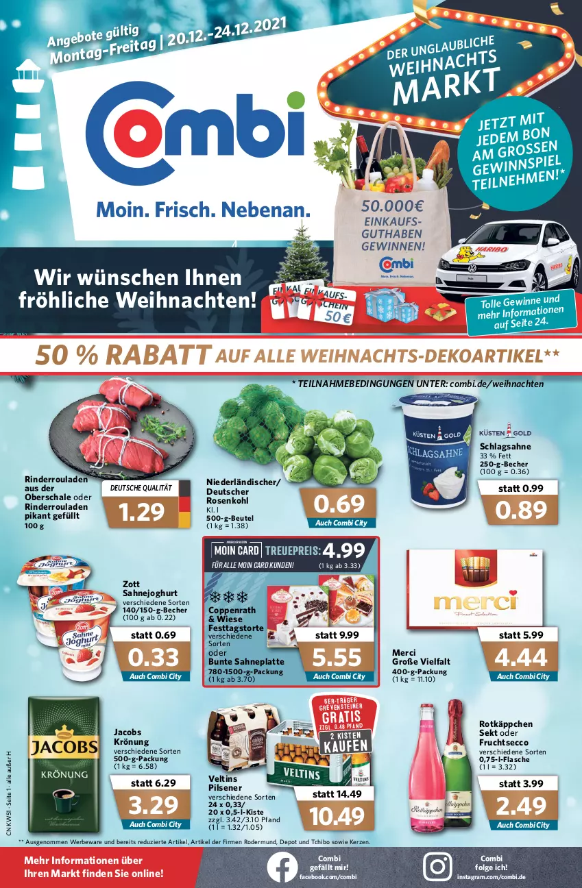 Aktueller Prospekt Combi - Prospekte - von 20.12 bis 24.12.2021 - strona 1 - produkty: Becher, beutel, coppenrath, ecco, eis, flasche, frucht, fruchtsecco, jacobs, jacobs krönung, joghur, joghurt, kerze, latte, LG, merci, pils, pilsener, reis, rind, rinder, Rinderroulade, rinderrouladen, rosen, Rosenkohl, rotkäppchen, rouladen, sahne, Sahnejoghurt, Schal, Schale, schlagsahne, sekt, steiner, Tchibo, Ti, torte, veltins, veltins pilsener, weihnachten, Weihnachts-Deko, zott