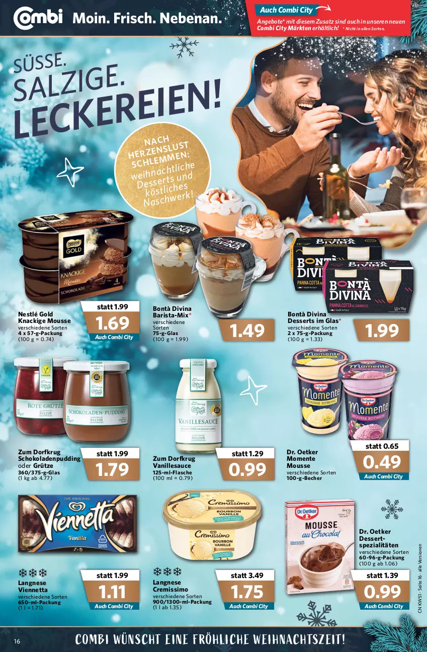 Aktueller Prospekt Combi - Prospekte - von 20.12 bis 24.12.2021 - strona 18 - produkty: angebot, angebote, Becher, cremissimo, dessert, desserts, Dr. Oetker, ente, flasche, grütze, Knackige Mousse, langnese, langnese cremissimo, mousse, nestlé, pudding, sauce, schoko, schokolade, schokoladen, sim, Spezi, vanille, Vanillesauce, viennetta, Zum Dorfkrug