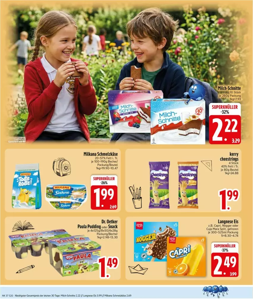 Aktueller Prospekt Edeka - Prospekte - von 07.09 bis 12.09.2026 - strona 22 - produkty: Becher, beutel, Cap, Dr. Oetker, eis, Käse, langnese, langnese eis, milch, milch-schnitte, milka, milkana, nogger, Paula, paula pudding, pudding, reis, ring, Schmelzkäse, snack, String, ZTE