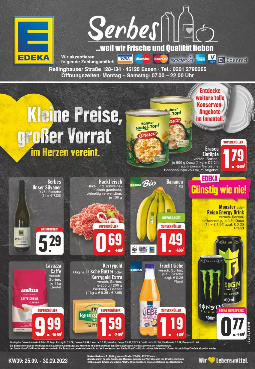 Aktueller Prospekt Edeka - Angebote der Woche - von 25.09 bis 30.09.2023 - strona 1 - produkty: aktionspreis, angebot, angebote, Becher, beutel, bohne, bohnen, butter, caffe, decke, deka, eintöpfe, eis, elle, ente, erasco, erde, flasche, fleisch, frucht, gin, hackfleisch, irische butter, kerrygold, kerrygold extra, Konserven, lavazza, lebensmittel, LG, reis, rel, rind, rwe, schwein, schweine, silvaner, sony, suppe, tee, teller, Ti, Tiere, uhr, wein, weine