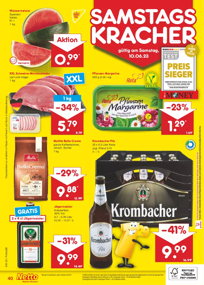 Aktueller Prospekt Netto Marken-Discount - Filial-Angebote - von 05.06 bis 10.06.2023 - strona 40 - produkty: angebot, angebote, bella crema, bestpreis, bohne, bohnen, discount, eis, fleisch, Germ, Holz, jägermeister, kaffee, kaffeebohnen, kracher, kräuter, kräuterlikör, krombache, krombacher, krombacher pils, likör, margarine, marken-discount, Meister, melitta, melone, minutensteaks, ndk, pflanze, pflanzen, pils, reis, schwein, schweine, steak, steaks, Ti, wasser, wassermelone, wein, weine, wurst, wurst in selbstbedienung, ZTE