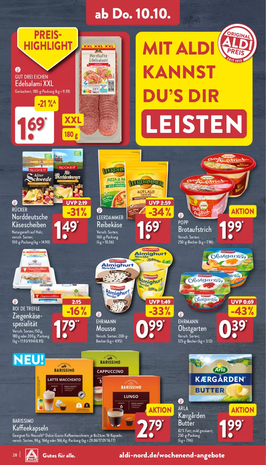 Aktueller Prospekt Aldi Nord - Von Montag - von 07.10 bis 12.10.2024 - strona 28 - produkty: aldi, angebot, angebote, arla, aufstrich, Becher, brot, brotaufstrich, butter, Edelsalami, ehrmann, eis, Garten, Holz, Kærgården, kaffee, kaffeekapseln, kaffeemaschine, Käse, käsescheiben, leerdammer, mousse, natur, Nescafé, obst, obstgarten, Popp, Reibekäse, reis, salami, sim, Spezi, Ti, ziegenkäse