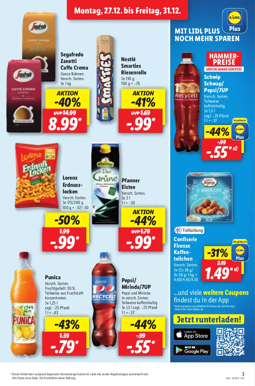 Aktueller Prospekt Lidl - Aktionsprospekt - von 27.12.2021 bis 01.01.2022 - strona 3 - produkty: 7UP, angebot, bohne, bohnen, caffe, coupon, coupons, eis, eistee, erdnuss, frucht, fruchtsaft, kaffee, lorenz, Mirinda, nestlé, nuss, pepsi, pfanne, Pfanner, punica, reis, rind, saft, Schwip Schwap, Segafredo, smarties, tee, Ti, ZTE