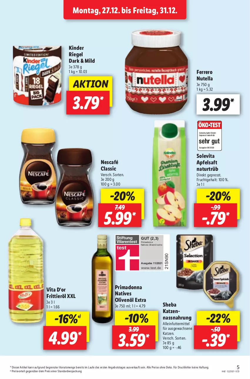 Aktueller Prospekt Lidl - Aktionsprospekt - von 27.12.2021 bis 01.01.2022 - strona 5 - produkty: alleinfuttermittel, angebot, apfel, apfelsaft, eis, ferrero, Frittieröl, frucht, Kinder, kinder riegel, Nassnahrung, natives olivenöl, natur, Nescafé, nutella, olive, oliven, olivenöl, olivenöl extra, preisvorteil, reis, riegel, saft, sheba, Ti, vita, ZTE